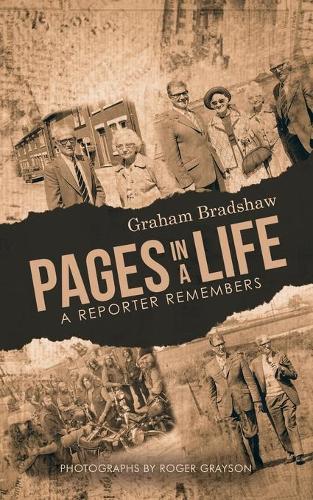 Паперова книга «Pages in a life: A reporter remembers», автор Грем Бредшоу - фото №1