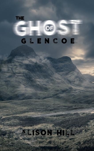 Бумажная книга «The Ghost of Glencoe», автор Элисон Хилл - фото №1