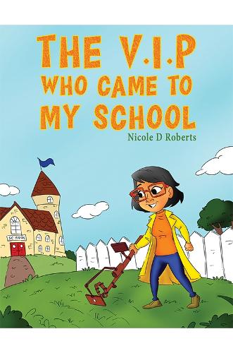 Бумажная книга «The V.I.P Who Came to My School», автор Николь Д. Робертс - фото №1