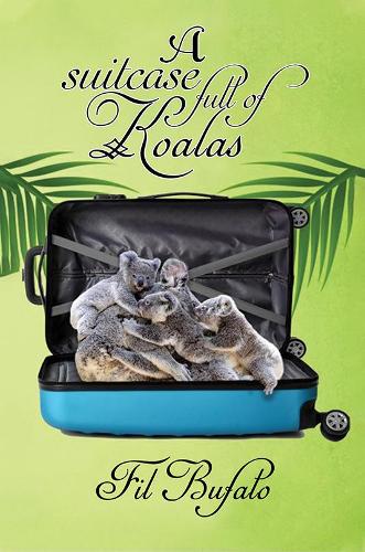 Паперова книга «A Suitcase Full of Koalas», автор Філ Буфало - фото №1