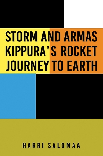Бумажная книга «Storm and Armas Kippura's Rocket Journey To Earth», автор Харри Саломаа - фото №1