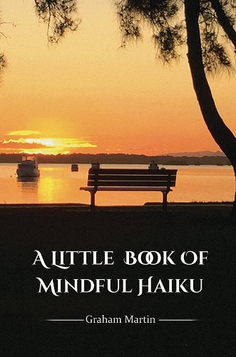 Бумажная книга «A Little Book of Mindful Haiku», автор Грэм Мартин - фото №1