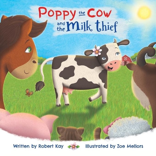 Бумажная книга «Poppy the Cow and the Milk Thief», автор Роберт Кей - фото №1