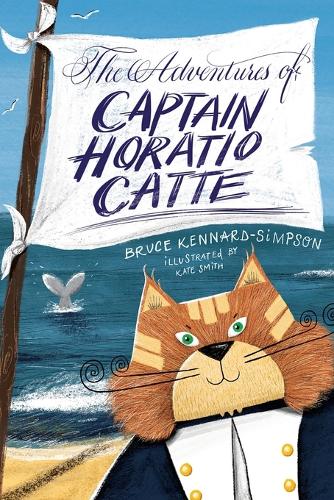 Бумажная книга «The Adventures of Captain Horatio Catte», автор Брюс Кеннард-Симпсон - фото №1