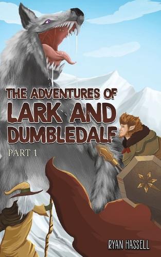 Бумажная книга «The Adventures of Lark and Dumbledalf: Part 1», автор Райан Хасселл - фото №1