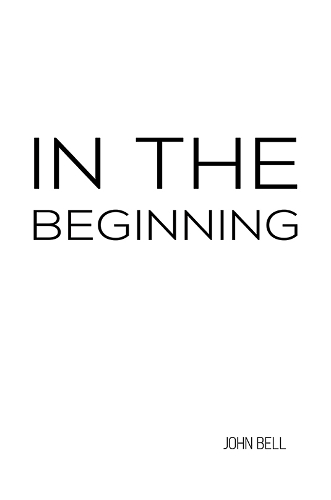 Паперова книга «In the Beginning», автор Джон Белл - фото №1