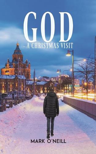 Бумажная книга «God - A Christmas Visit», автор Марк О'Нил - фото №1