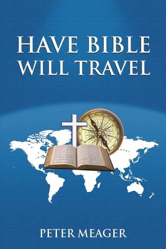 Бумажная книга «Have Bible Will Travel», автор Питер Мигер - фото №1