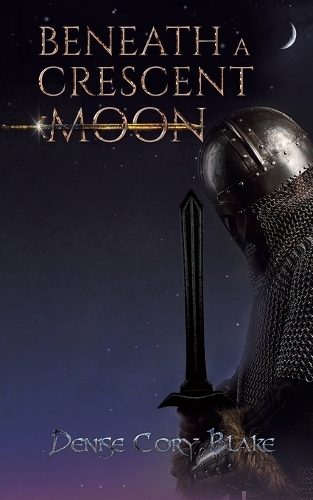 Паперова книга «Beneath a Crescent Moon», автор Деніз Корі Блейк - фото №1