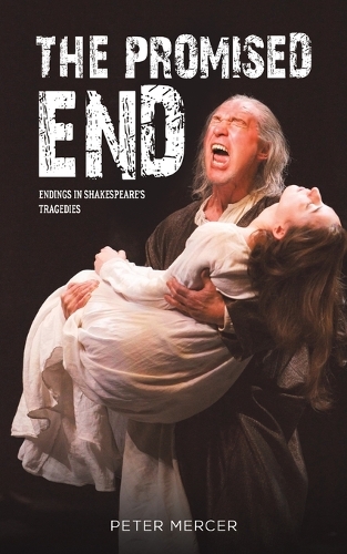 Бумажная книга «The Promised End: Endings in Shakespeare's tragedies», автор Питер Мерсер - фото №1