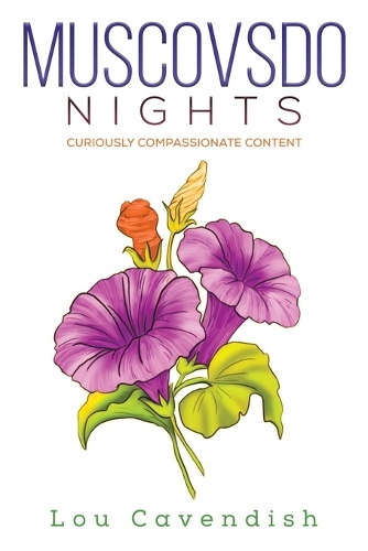 Бумажная книга «Muscovsdo Nights: Curiously Compassionate Content», автор Лу Кавендиш - фото №1