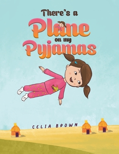Бумажная книга «There's a Plane on my Pyjamas», автор Селия Браун - фото №1