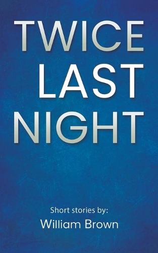 Бумажная книга «Twice Last Night», автор Уильям Браун - фото №1