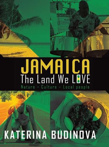Бумажная книга «Jamaica: The Land We Love», автор Катерина Будинова - фото №1