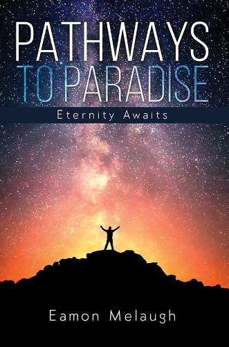 Бумажная книга «Pathways to Paradise: Eternity Awaits», автор Имон Мелау - фото №1