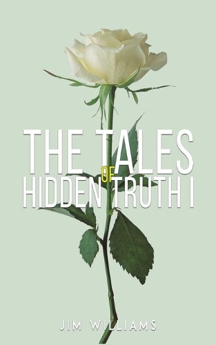 Паперова книга «The Tales of Hidden Truth I», автор Джим Вільямс - фото №1