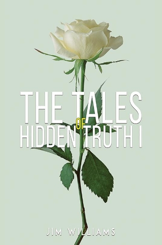 Паперова книга «The Tales of Hidden Truth I», автор Джим Вільямс - фото №1