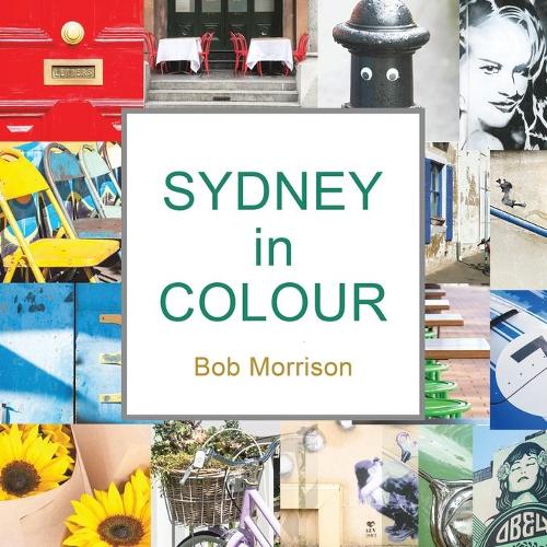 Бумажная книга «Sydney in Colour», автор Боб Моррисон - фото №1