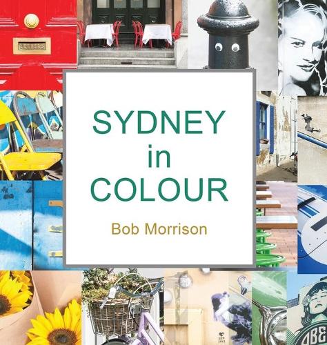 Бумажная книга «Sydney in Colour», автор Боб Моррисон - фото №1