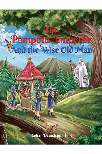 Бумажная книга «The Pompous Emperor and the Wise Old Man», автор Радиан Деметриус Хант - фото №1