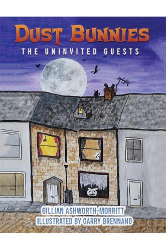Бумажная книга «Dust Bunnies: The Uninvited Guests», автор Джиллиан Эшворт-Морритт - фото №1