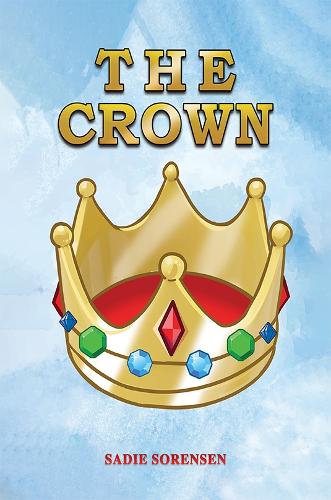 Бумажная книга «The Crown», автор Сэди Соренсен - фото №1