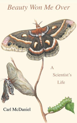 Бумажная книга «Beauty Won Me Over: A Scientist's Life», автор Карл МакДэниел - фото №1