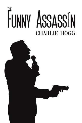 Бумажная книга «The Funny Assassin», автор Чарли Хогг - фото №1