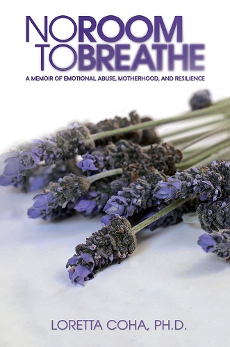 Бумажная книга «No Room to Breathe: A Memoir of Emotional Abuse, Motherhood, and Resilience», автор Лоретта Коха - фото №1