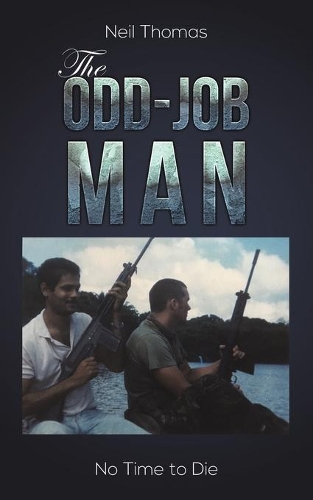 Бумажная книга «The Odd-Job Man: No Time to Die», автор Нил Томас - фото №1