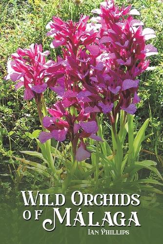 Паперова книга «Wild Orchids of Malaga», автор Ієн Філліпс - фото №1