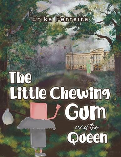 Бумажная книга «The Little Chewing Gum and the Queen», автор Эрика Феррейра - фото №1