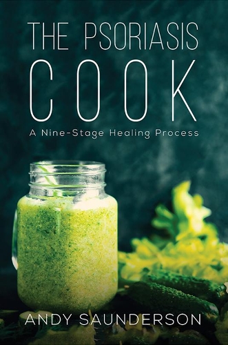 Бумажная книга «The Psoriasis Cook: A Nine-Stage Healing Process», автор Энди Сондерсон - фото №1