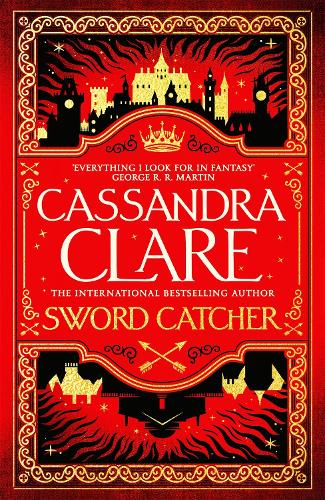 Бумажная книга «Sword Catcher: Discover the instant Sunday Times bestseller from the author of The Shadowhunter Chronicles», автор Кассандра Клэр - фото №1