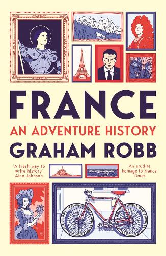 Бумажная книга «France: An Adventure History», автор Грэм Робб - фото №1