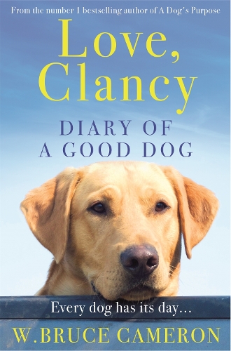 Бумажная книга «Love, Clancy: Diary of a Good Dog», автор У. Брюс Камерон - фото №1