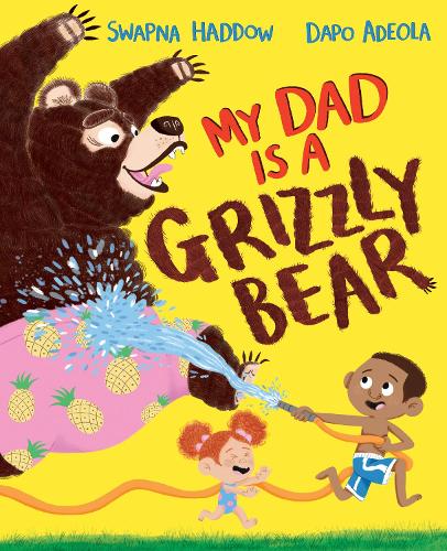 Бумажная книга «My Dad Is A Grizzly Bear», автор Свапна Хаддоу - фото №1
