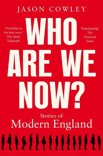 Бумажная книга «Who Are We Now?: Stories of Modern England», автор Джейсон Коули - фото №1