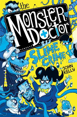 Бумажная книга «The Monster Doctor: Slime Crime», автор Джон Келли - фото №1