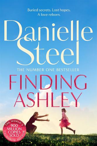 Бумажная книга «Finding Ashley: A moving story of buried secrets and family reunited from the billion copy bestseller», автор Даниэла Стил - фото №1