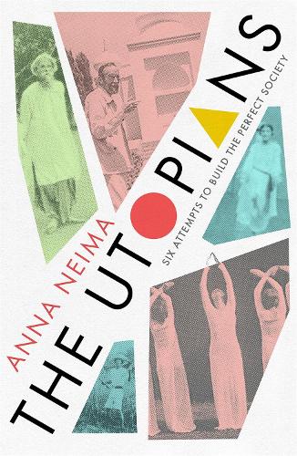 Паперова книга «The Utopians: Six Attempts to Build the Perfect Society», автор Анна Нейма - фото №1