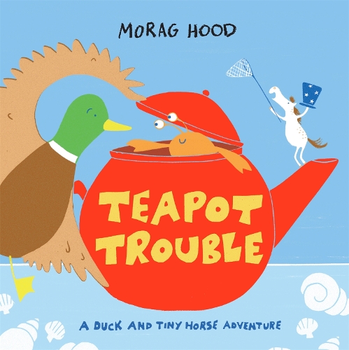 Бумажная книга «Teapot Trouble: A Duck and Tiny Horse Adventure», автор Мораг Худ - фото №1