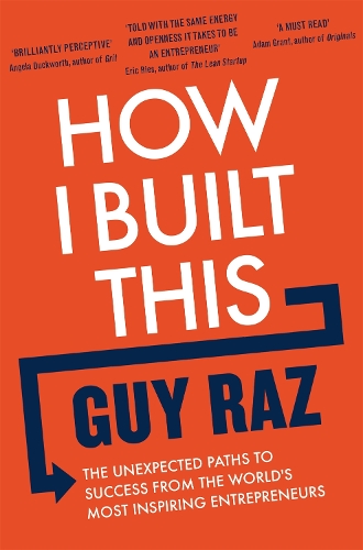 Бумажная книга «How I Built This: The Unexpected Paths to Success From the World's Most Inspiring Entrepreneurs», автор Гай Раз - фото №1