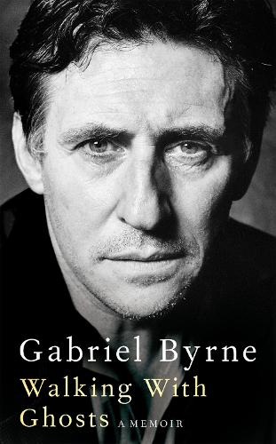 Бумажная книга «Walking With Ghosts: A Memoir», автор Габриэль Бирн - фото №1