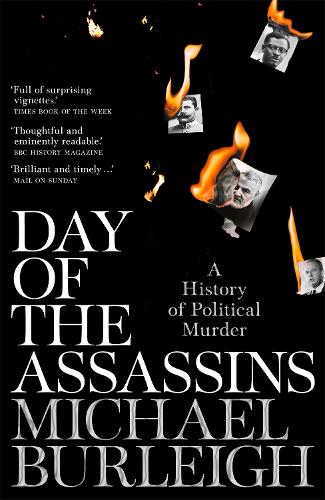 Бумажная книга «Day of the Assassins: A History of Political Murder», автор Майкл Бёрли - фото №1