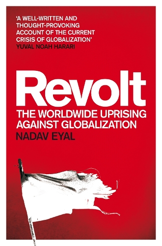 Бумажная книга «Revolt: The Worldwide Uprising Against Globalization», автор Надав Эяль - фото №1