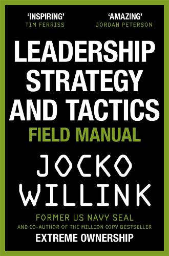 Бумажная книга «Leadership Strategy and Tactics: Learn to Lead Like a Navy SEAL», автор Джоко Уиллинк - фото №1