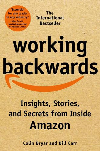 Бумажная книга «Working Backwards: Insights, Stories, and Secrets from Inside Amazon», авторов Билл Карр, Колин Брайар - фото №1