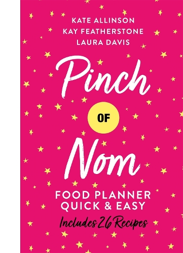 Бумажная книга «Pinch of Nom Food Planner: Quick & Easy», авторов Кейт Аллинсон, Кей Аллинсон, Лора Дэвис - фото №1