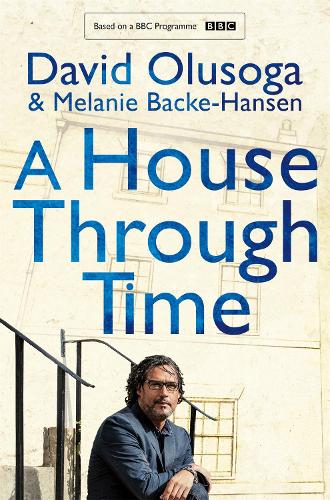 Паперова книга «A House Through Time», авторів Девід Олусога, Мелані Бакке-Хансен - фото №1